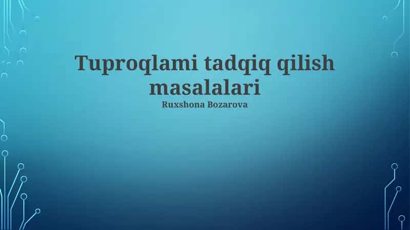Tuproqlami tadqiq qilish masalalari