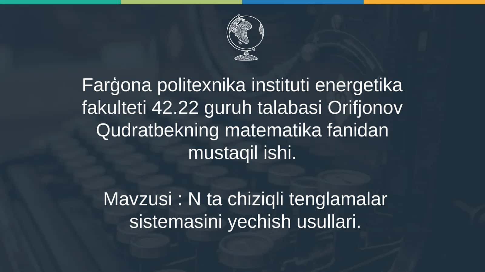 N ta chiziqli tenglamalar sistemasini yechish usullari