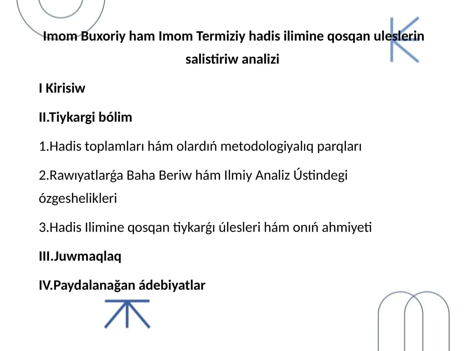 Imom Buxoriy ham Imom Termiziy hadis ilimine qosqan uleslerin salistiriw analizi