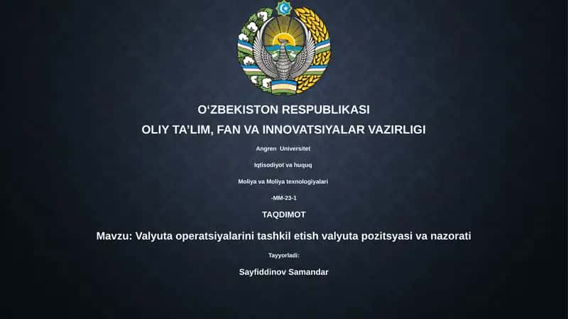 Valyuta operatsiyalarini tashkil etish valyuta pozitsyasi va nazorati