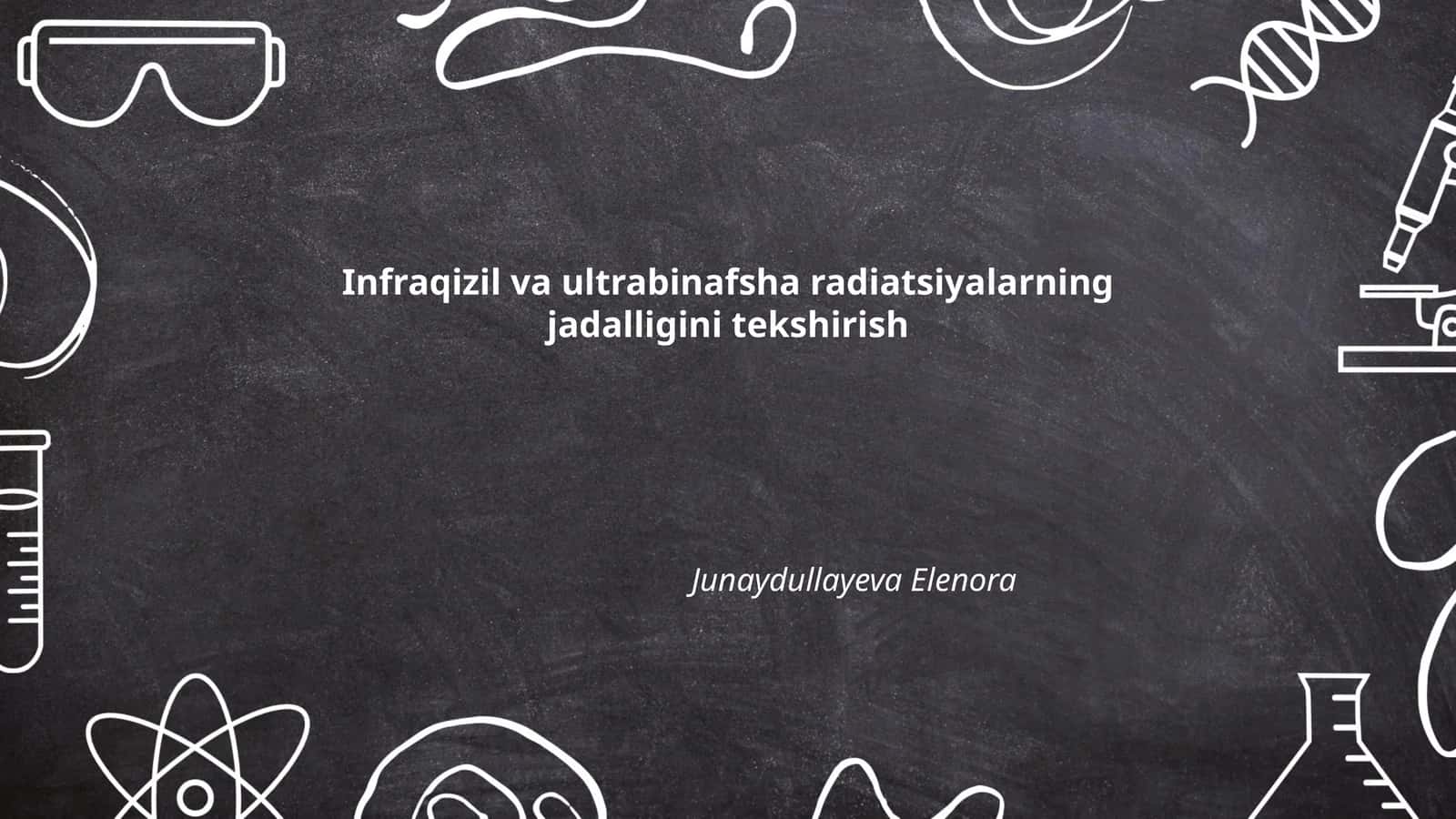 Infraqizil va ultrabinafsha radiatsiyalarning jadalligini tekshirish