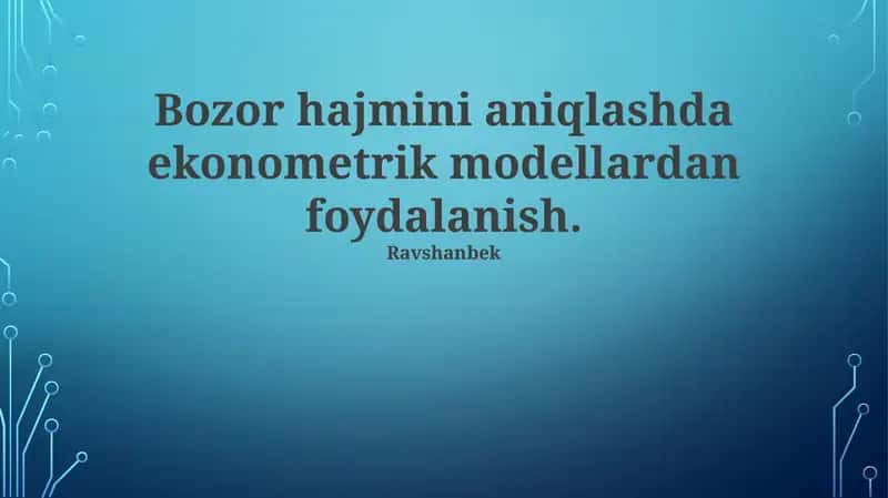 Bozor Hajmini Aniqlashda Ekonometrik Modellardan Foydalanish