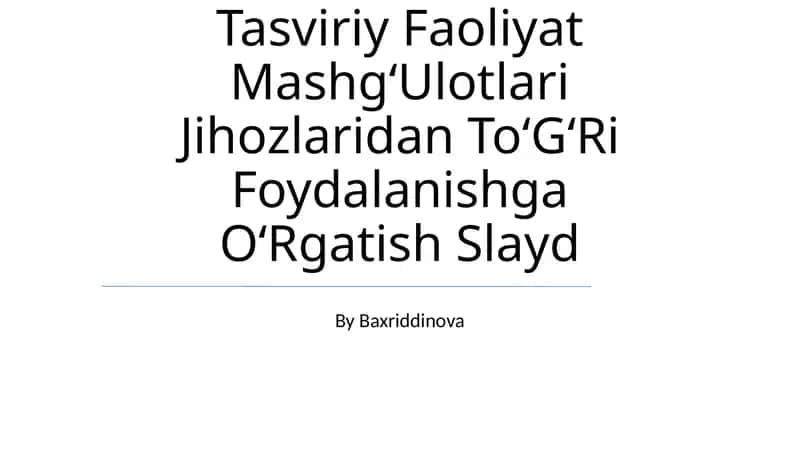 Maktabgacha TaʼLim Tashkilotlarida Tasviriy Faoliyat MashgʻUlotlari Jihozlaridan ToʻGʻRi Foydalanishga OʻRgatish Slayd