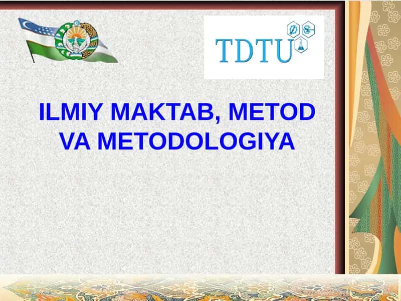 ILMIY MAKTAB, METOD VA METODOLOGIYA