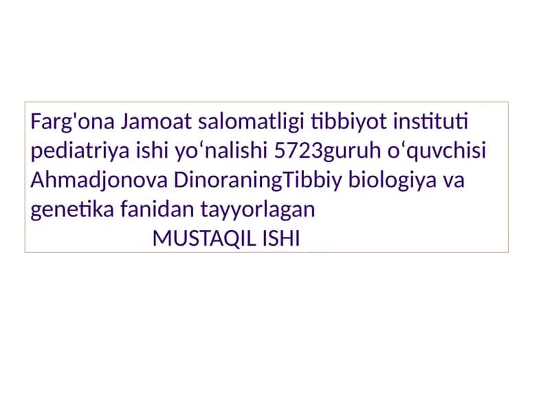 Tibbiy Biologiya va Genetika fanidan taʼyyorlagan "Gen kasalliklari"
