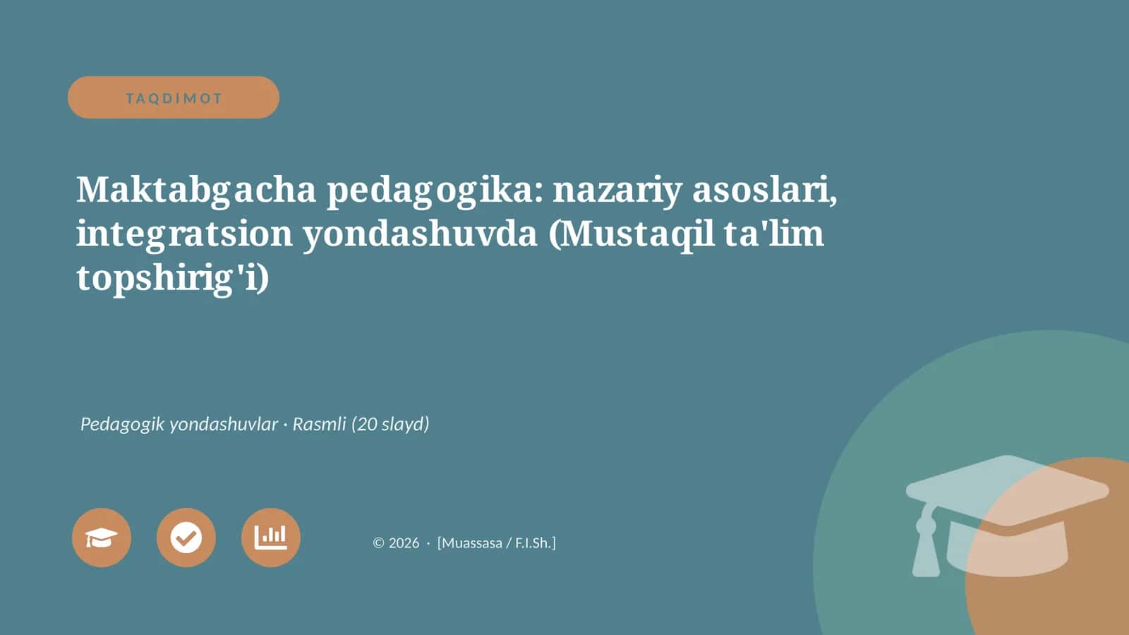 Maktabgacha pedagogika: nazariy asoslari, integratsion yondashuvda (Mustaqil ta'lim topshirig'i)