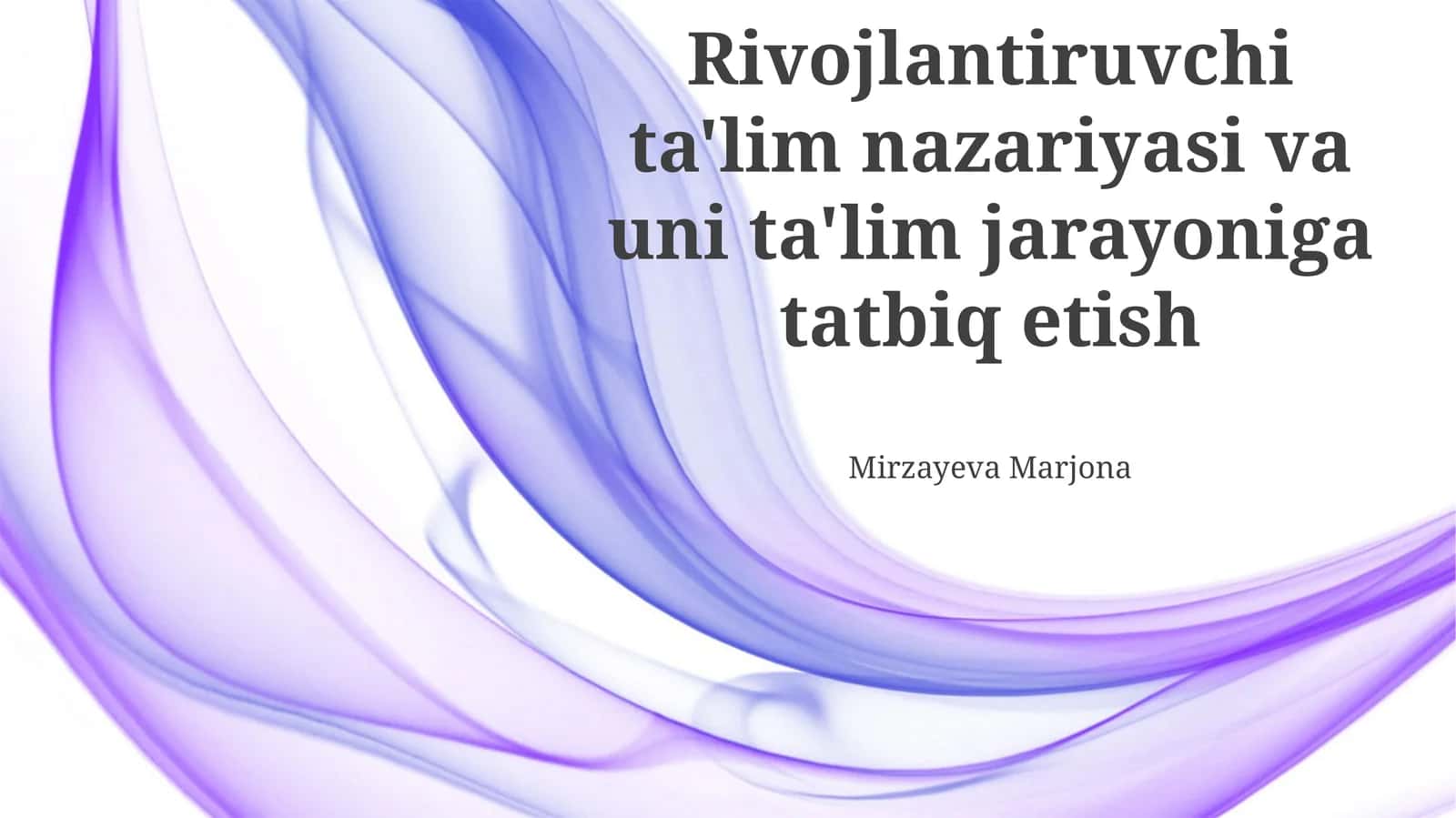 Rivojlantiruvchi ta'lim nazariyasi va uni ta'lim jarayoniga tatbiq etish