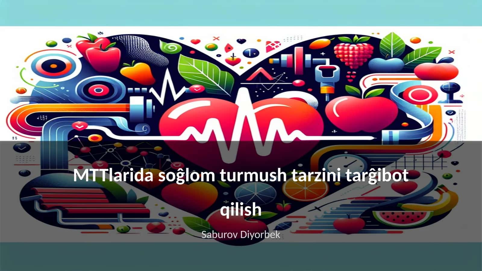 MTTlarda soĝlom turmush tarzini tarĝibot qilish