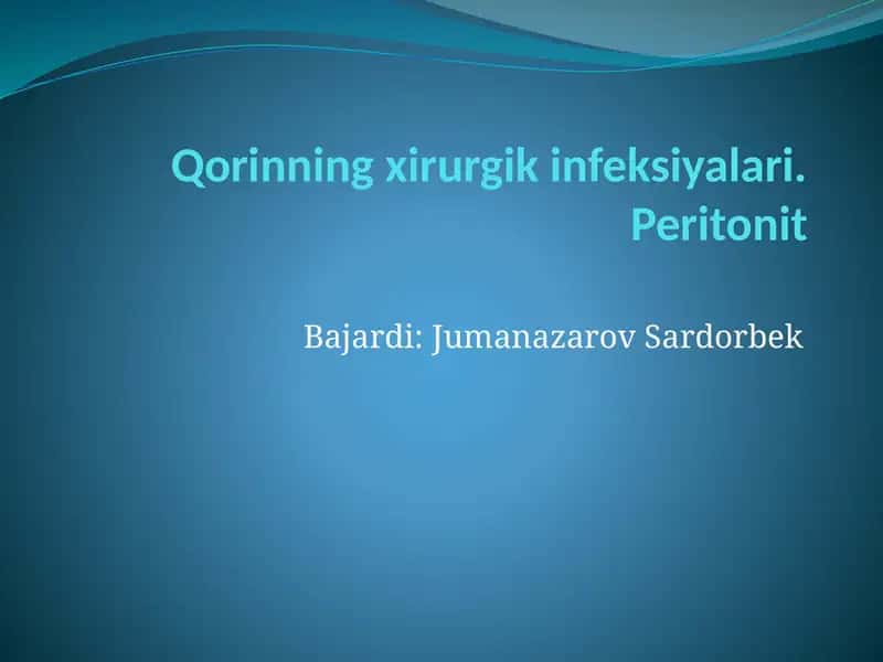 Qorinning xirurgik infeksiyalari. Peritonit