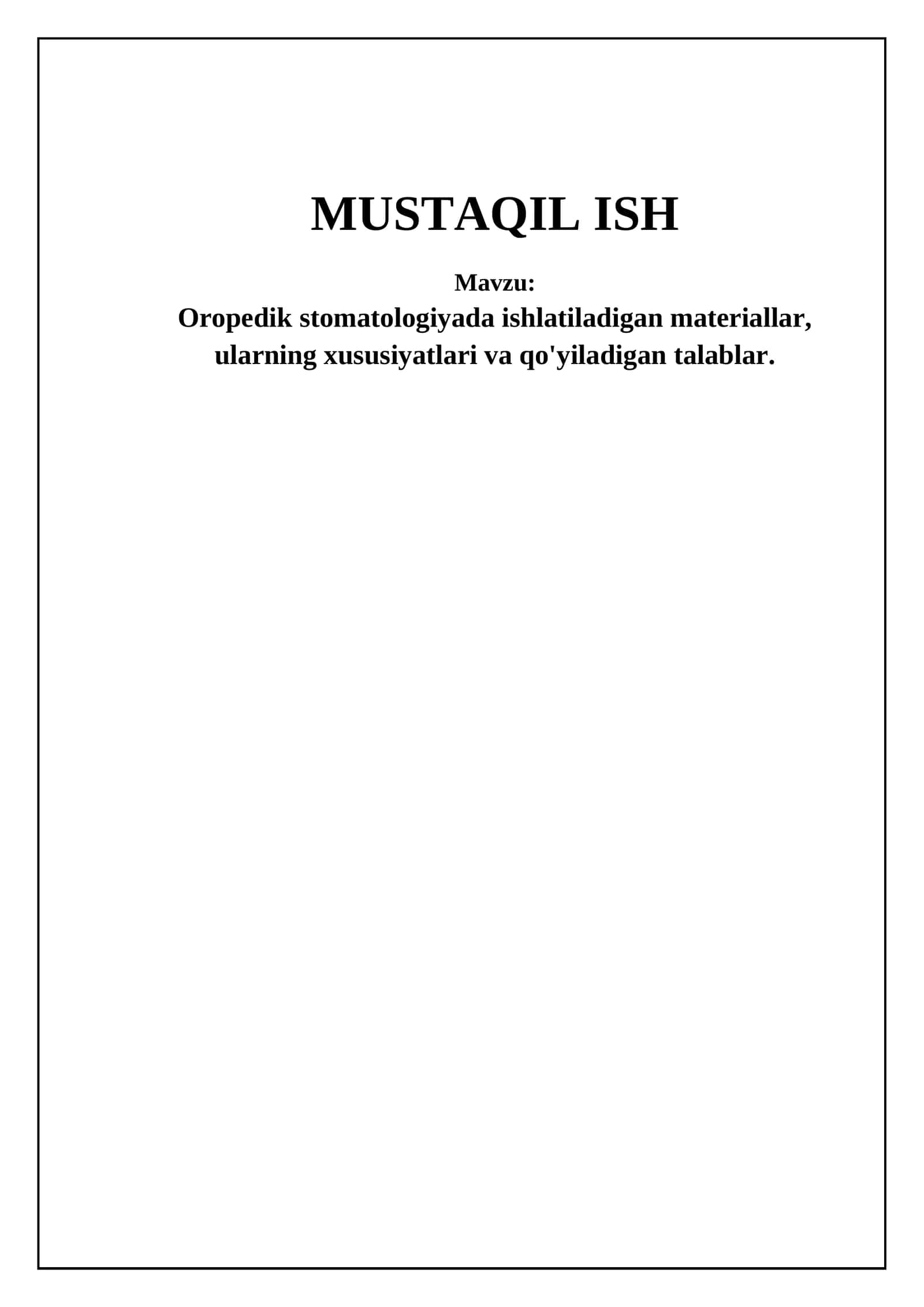 Oropedik stomatologiyada ishlatiladigan materiallar klassifikatsiyasi