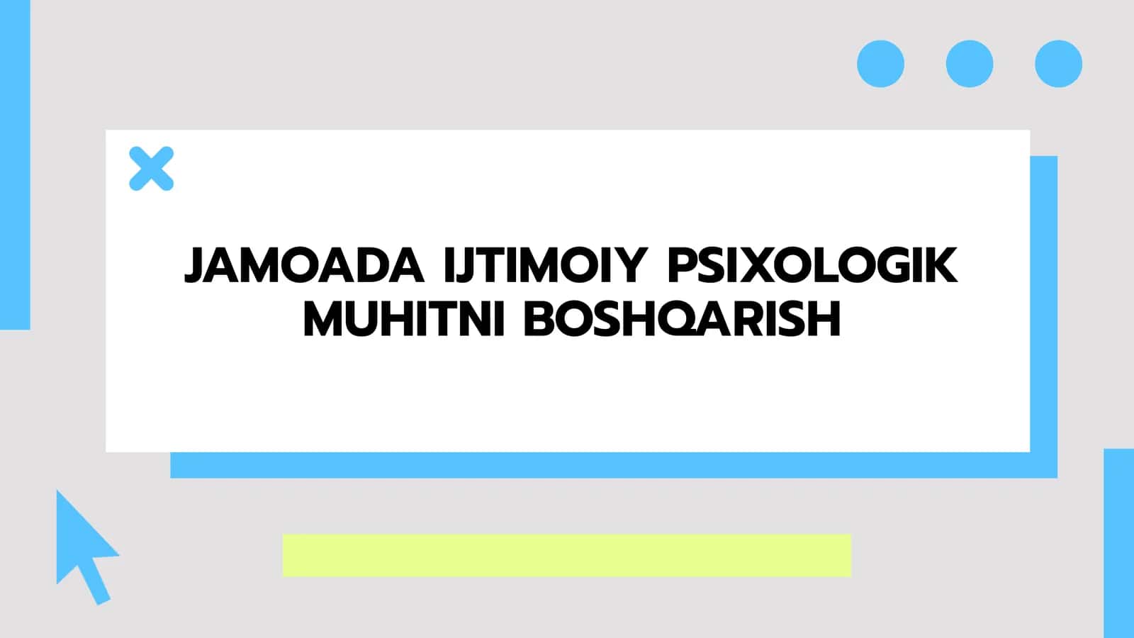 JAMOADA IJTIMOIY PSIXOLOGIK MUHITNI BOSHQARISH