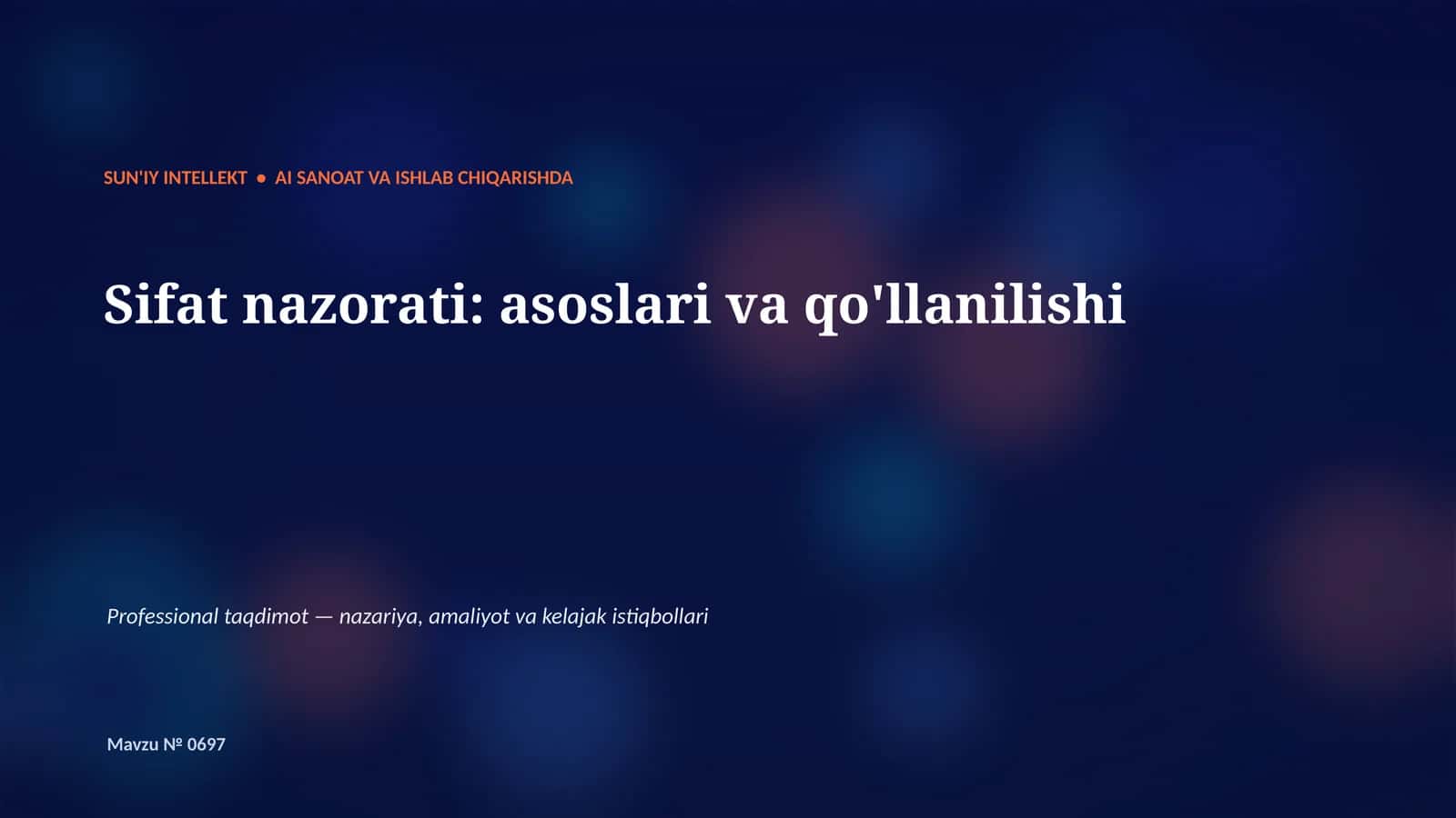 SUN'IY INTELLEKT • AI SANOAT VA ISHLAB CHIQARISHDA