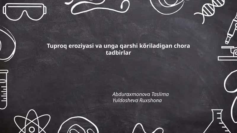 Tuproq eroziyasi va unga qarshi kõriladigan chora tadbirlar