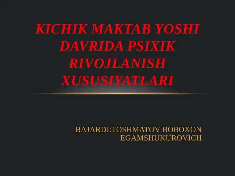 Kichik Maktab Yoshida Psixik Rivojlanish Xususiyatlari