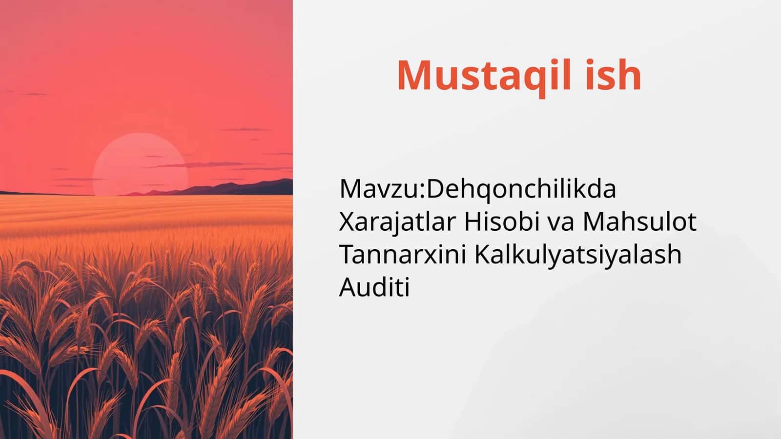 Dehqonchilikda Xarajatlar Hisobi va Mahsulot Tannarxini Kalkulyatsiyalash Auditi