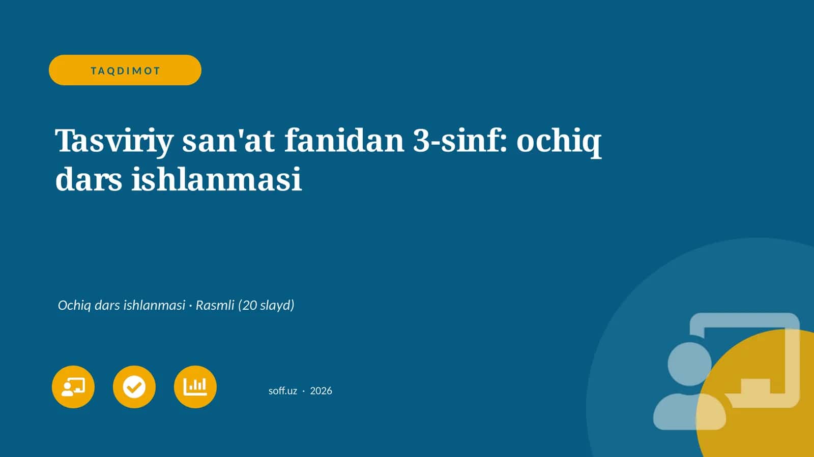 Tasviriy san'at fanidan 3-sinf: ochiq dars ishlanmasi