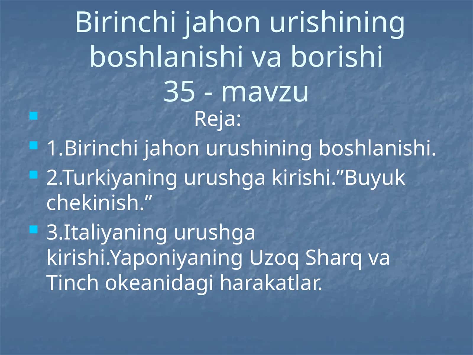 Birinchi jahon urishining boshlanishi va borishi35
