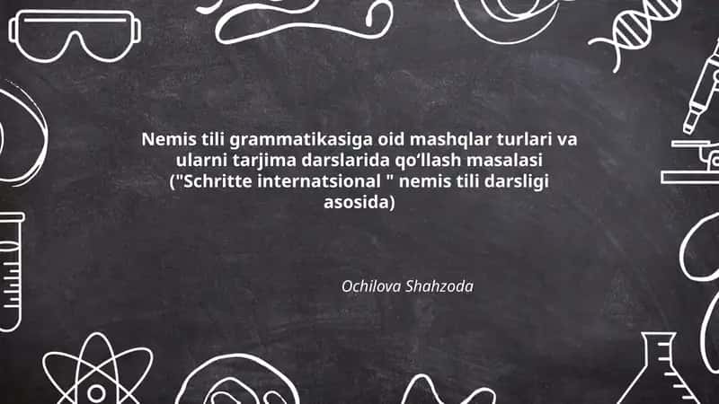 Nemis tili grammatikasiga oid mashqlar turlari va ularni tarjima darslarida qoʻllash masalasi