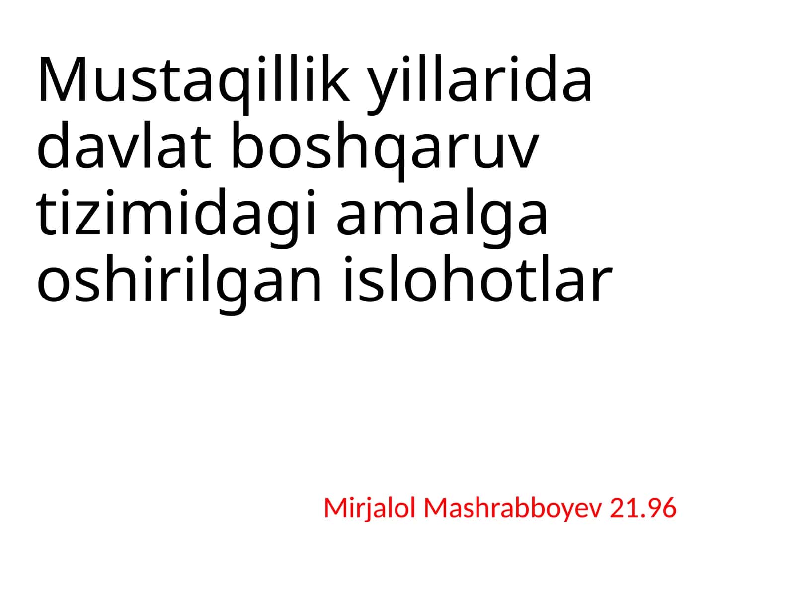 Mustaqillik yillarida davlat boshqaruvi tizimidagi amalga oshirilgan islohotlar