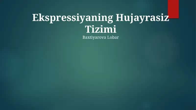 Ekspressiyaning Hujayrasiz Tizimi