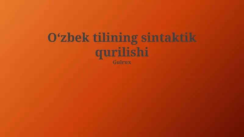 Oʻzbek tilining sintaktik qurilishi