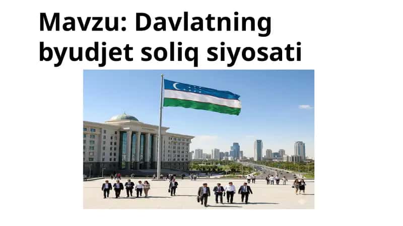 Davlatning byudjet soliq siyosati