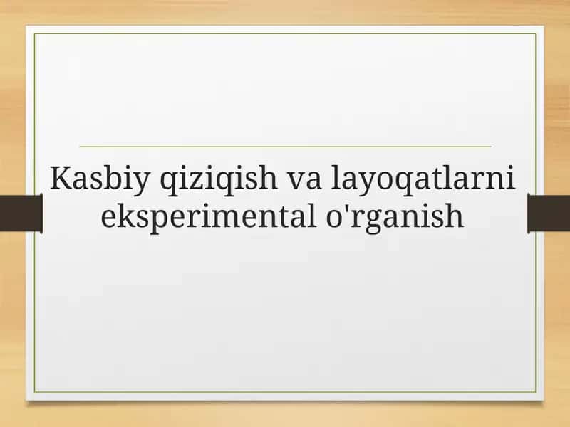 Kasbiy qiziqish valayoqatlarni eksperimental o'rganish