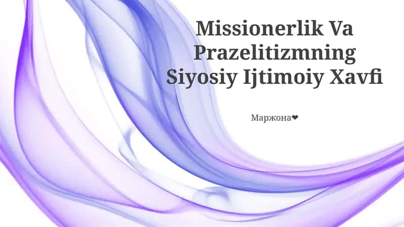 Missionerlik Va Prazelitizmning Siyosiy Ijtimoiy Xavfi