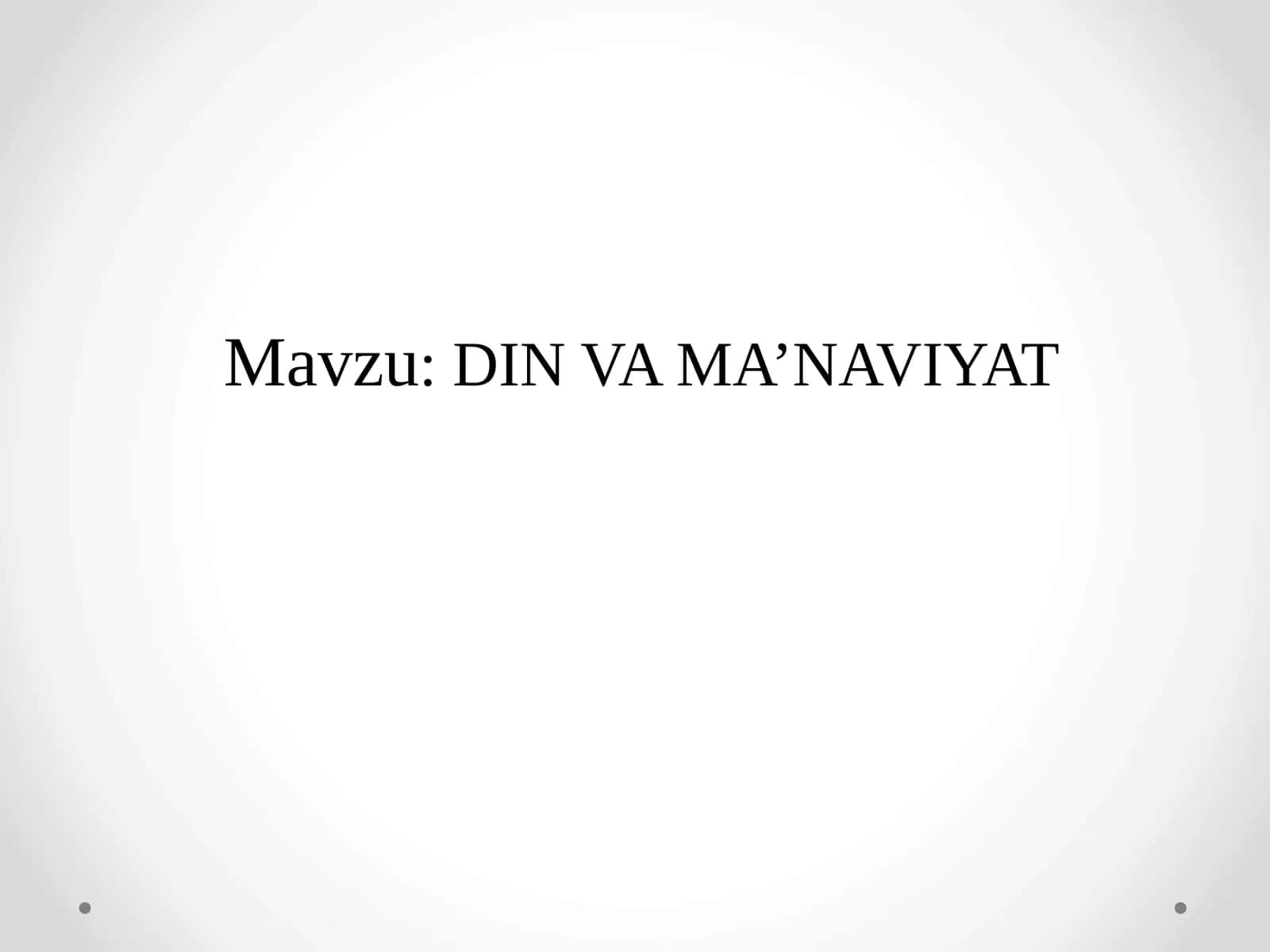 DIN VA MA’NAVIYAT