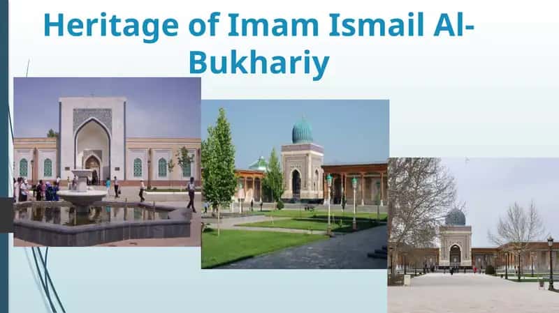 Heritage of Imam Ismail Al-Bukhariy