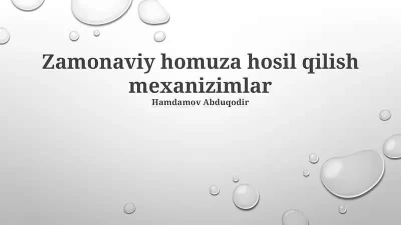 Zamonaviy homuza hosil qilish mexanizimlar