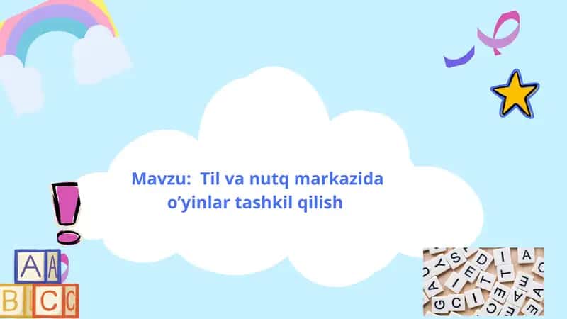 Til va nutq markazida o’yinlar tashkil qilish