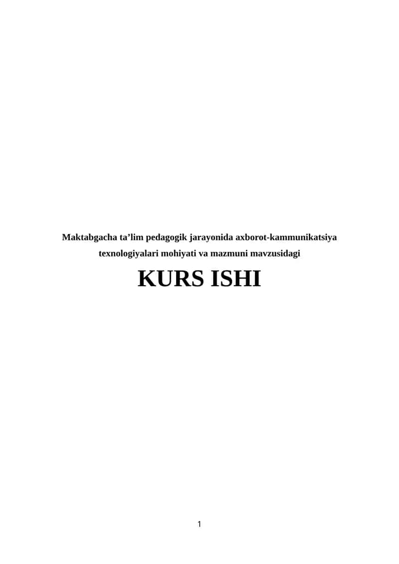 Maktabgacha ta’lim pedagogik jarayonida axborot-kammunikatsiya texnologiyalari mohiyati va mazmuni