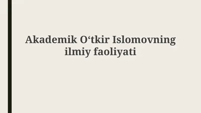 Akademik Oʻtkir Islomovning ilmiy faoliyati