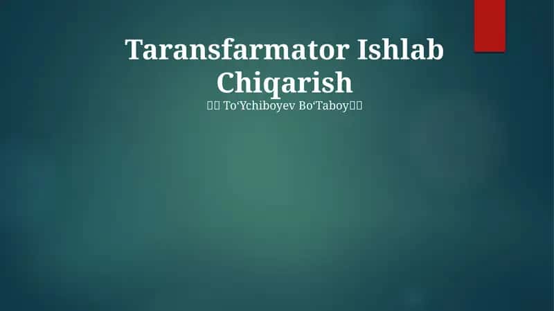 Taransfarmator Ishlab Chiqarish