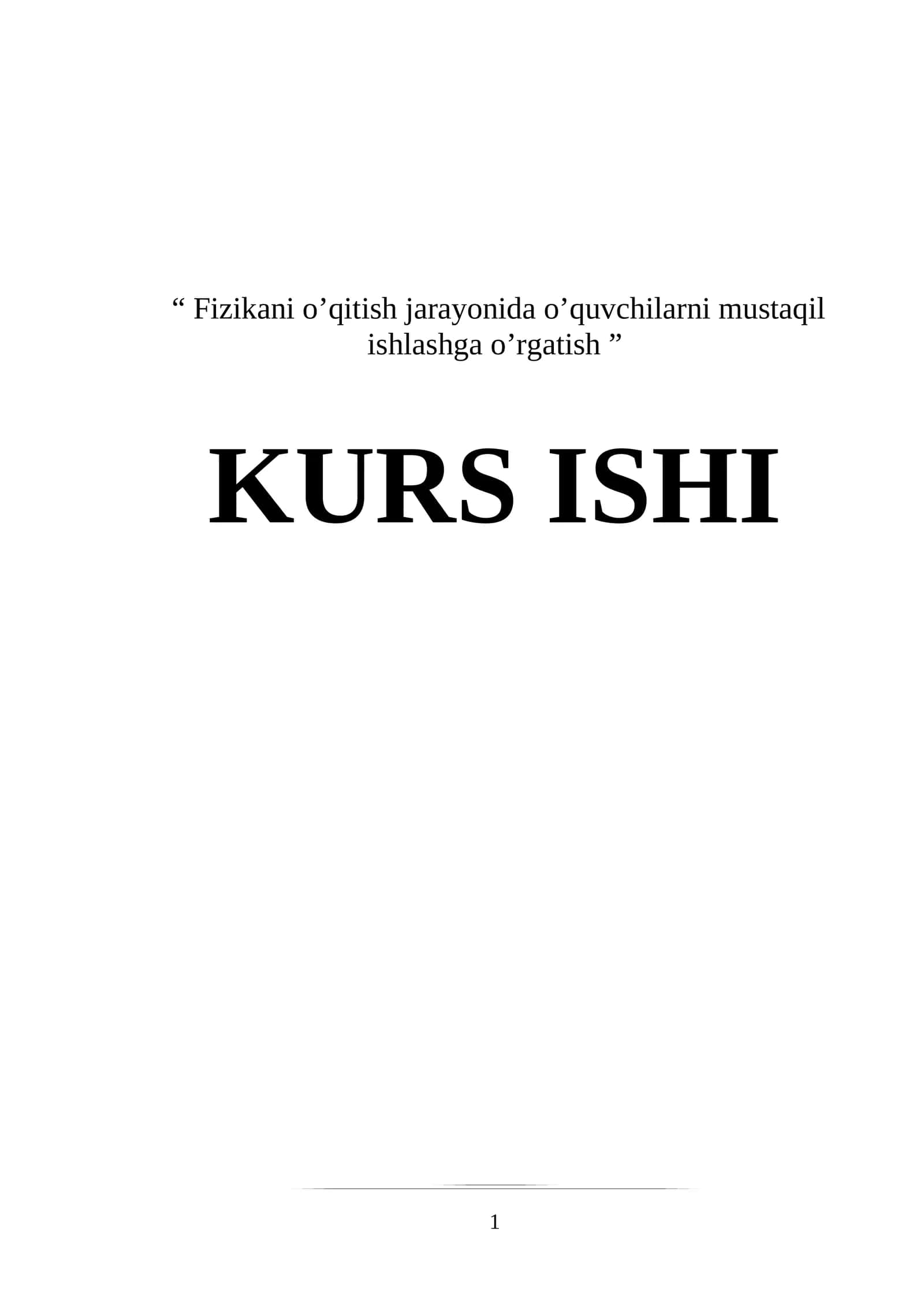 Fizikani o’qitish jarayonida o’quvchilarni mustaqil ishlashga o’rgatish