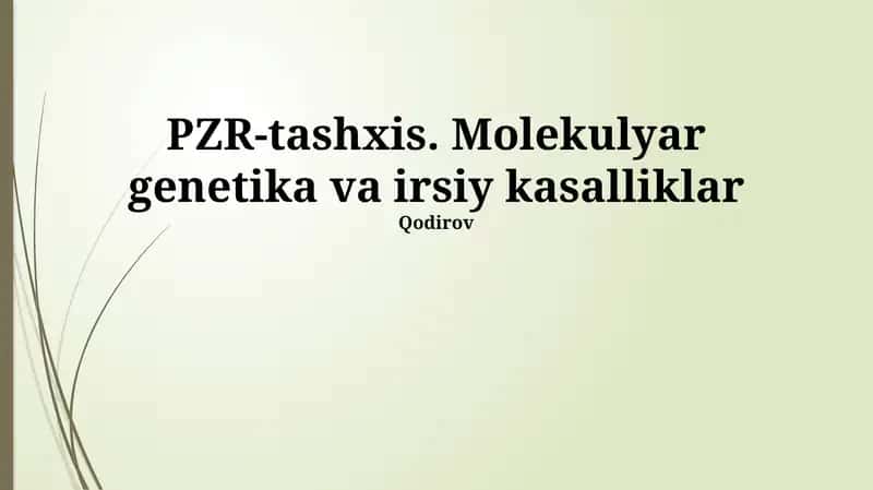 PZR-tashxis. Molekulyar genetika va irsiy kasalliklar