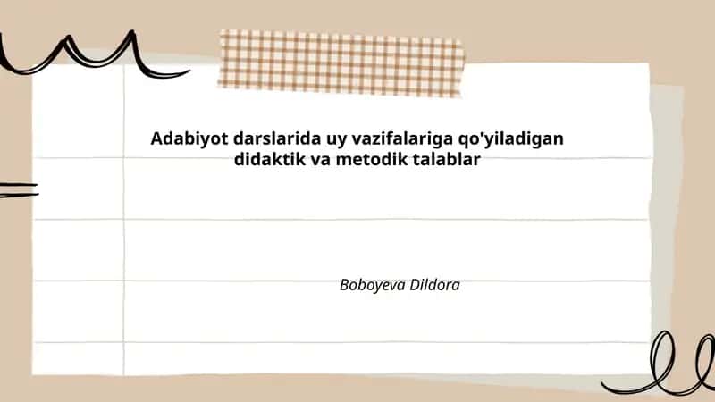 Adabiyot darslarida uy vazifalariga qo'yiladigan didaktik va metodik talablar