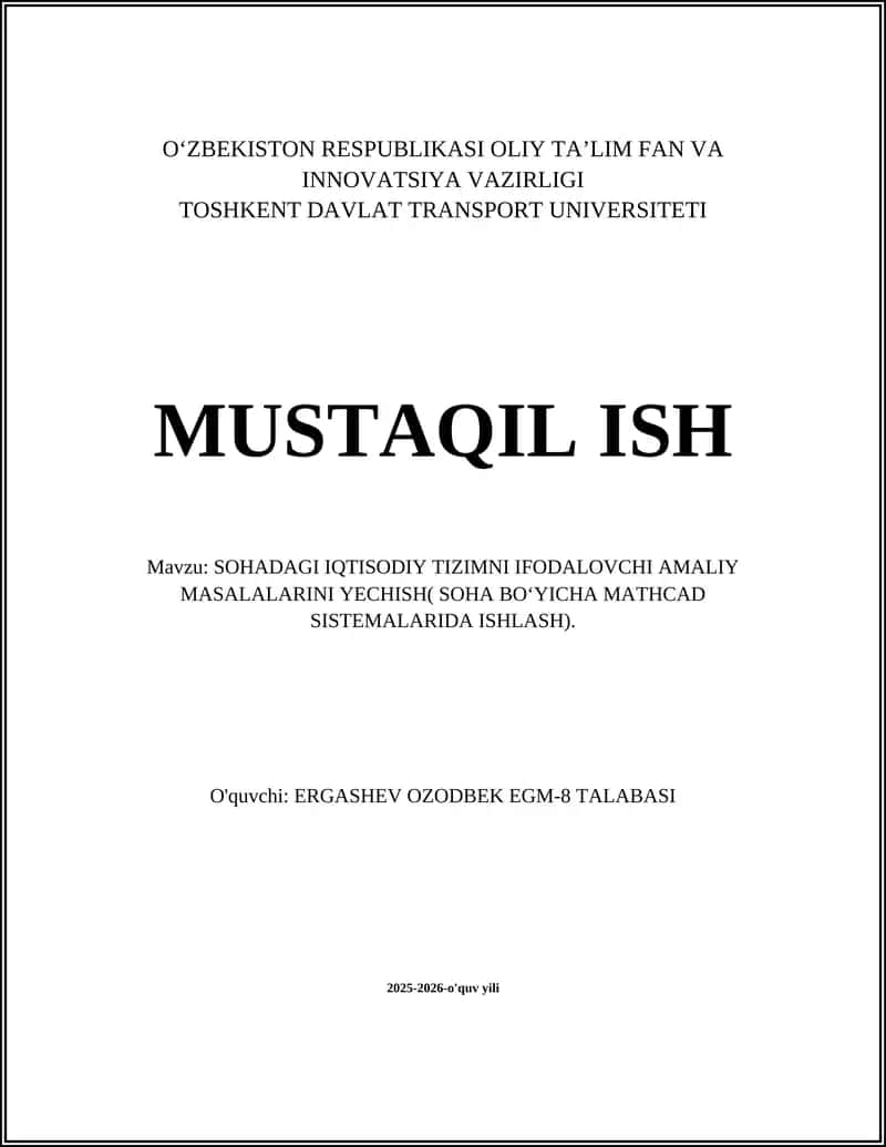 SOHADAGI IQTISODIY TIZIMNI IFODALOVCHI AMALIY MASALALARINI YECHISH( SOHA BOʻYICHA MATHCAD SISTEMALARIDA ISHLASH)