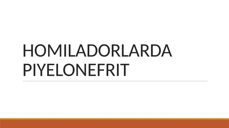 HOMILADORLARDA PIYELONEFRIT