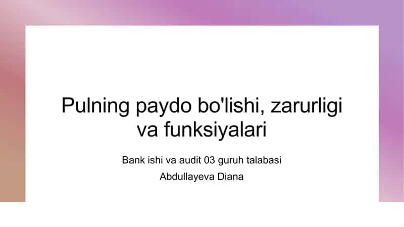 Pulning paydo bo’lishi, zarurligi va funksiyalari