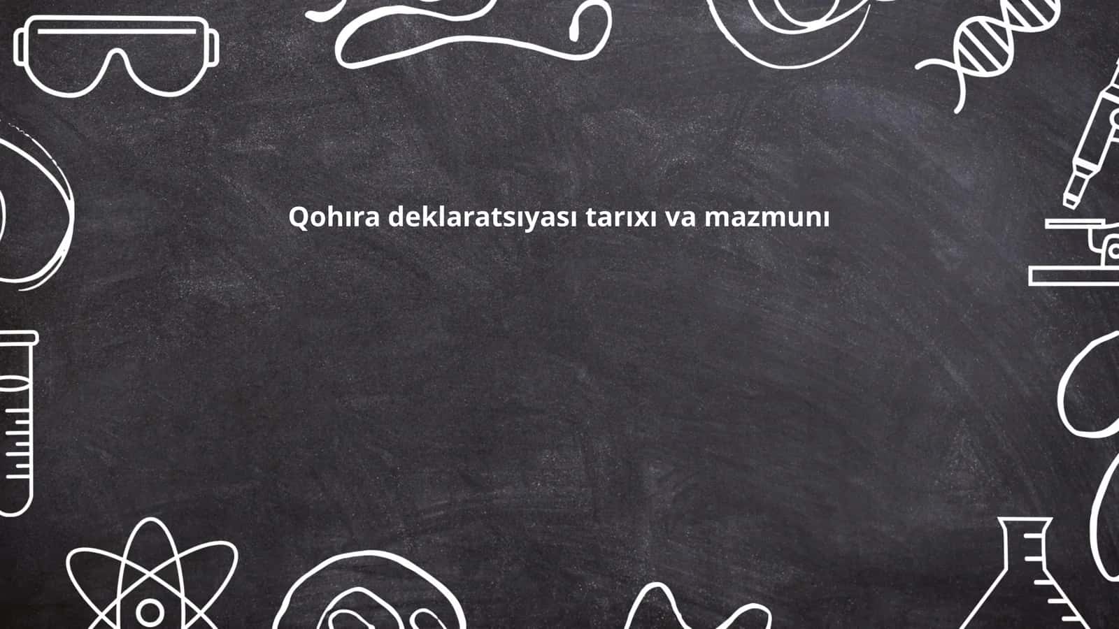 Qohıra deklaratsıyası tarıxı va mazmunı