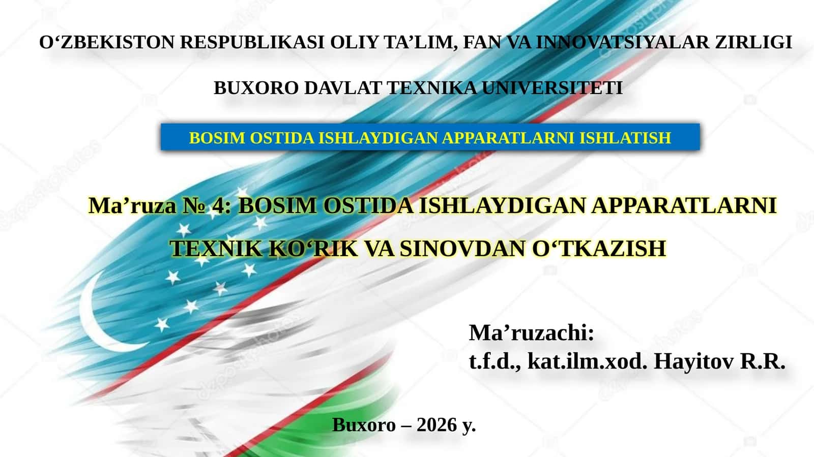 BOSIM OSTIDA ISHLAYDIGAN APPARATLARNI TEXNIK KO‘RIK VA SINOVDAN O‘TKAZISH