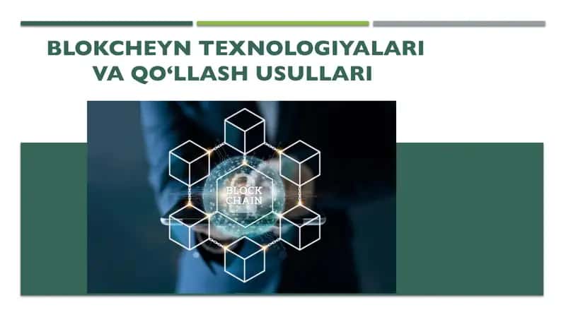 Blokcheyntexnologiyalarivaqo‘llashusullari