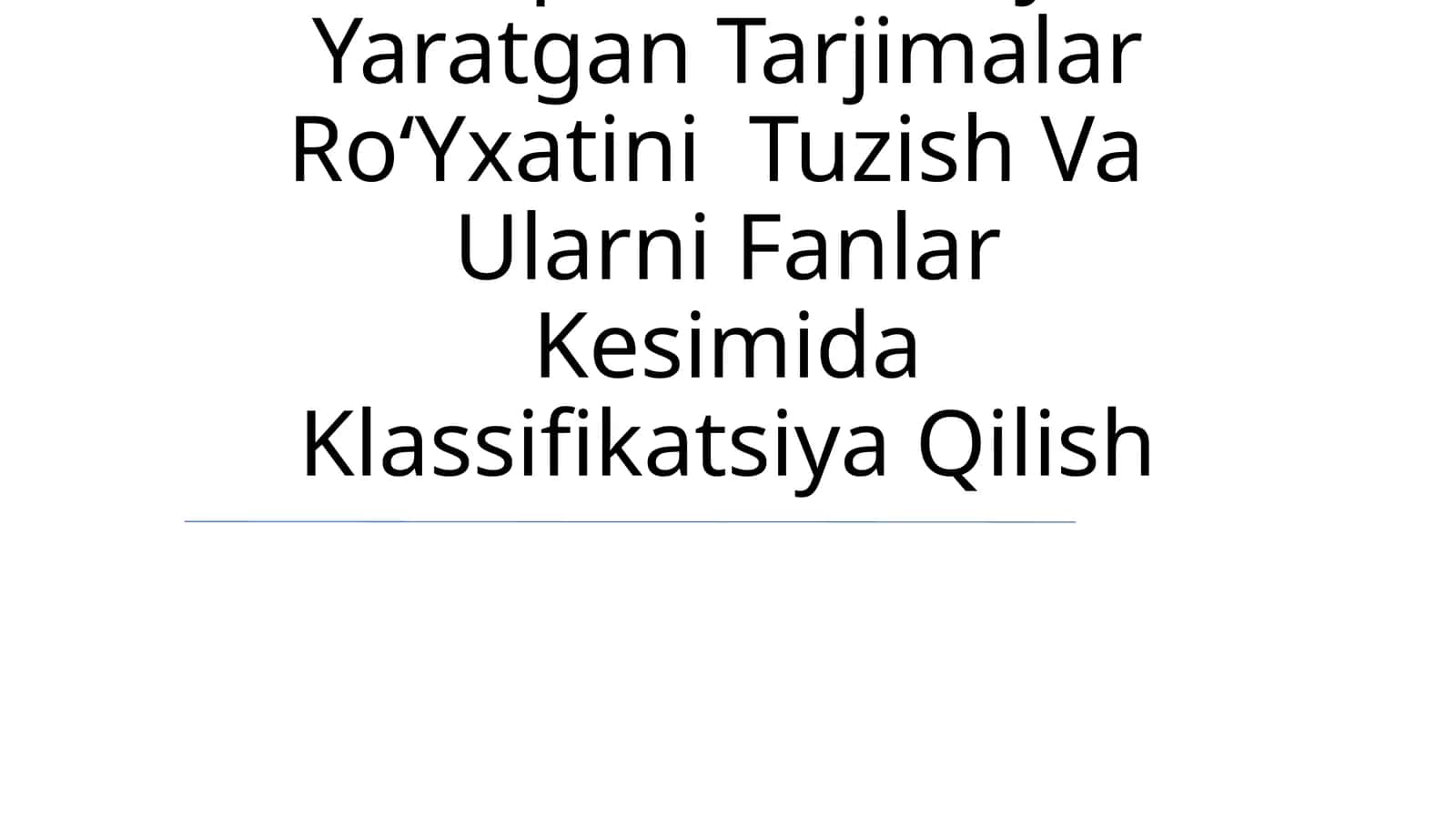 Yoqub Al-Kindiy Yaratgan Tarjimalar RoʻYxatini Tuzish Va Ularni Fanlar Kesimida Klassifikatsiya Qilish