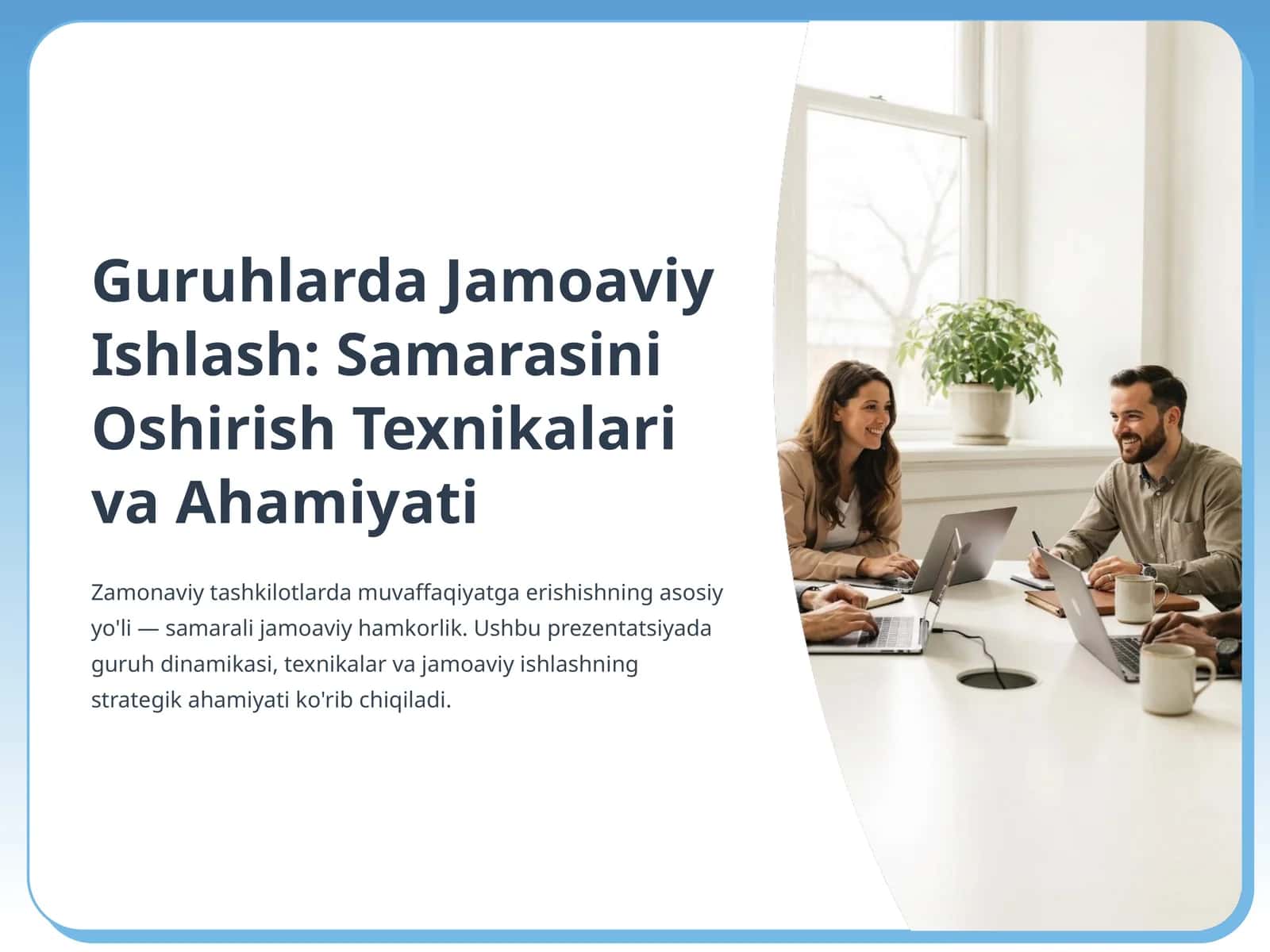 Guruhlarda Jamoaviy Ishlash: Samarasini Oshirish Texnikalari va Ahamiyati