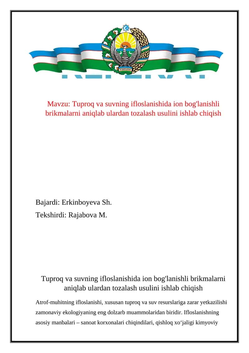 Tuproq va suvning ifloslanishida ion bog'lanishli brikmalarni aniqlab ulardan tozalash usulini ishlab chiqish