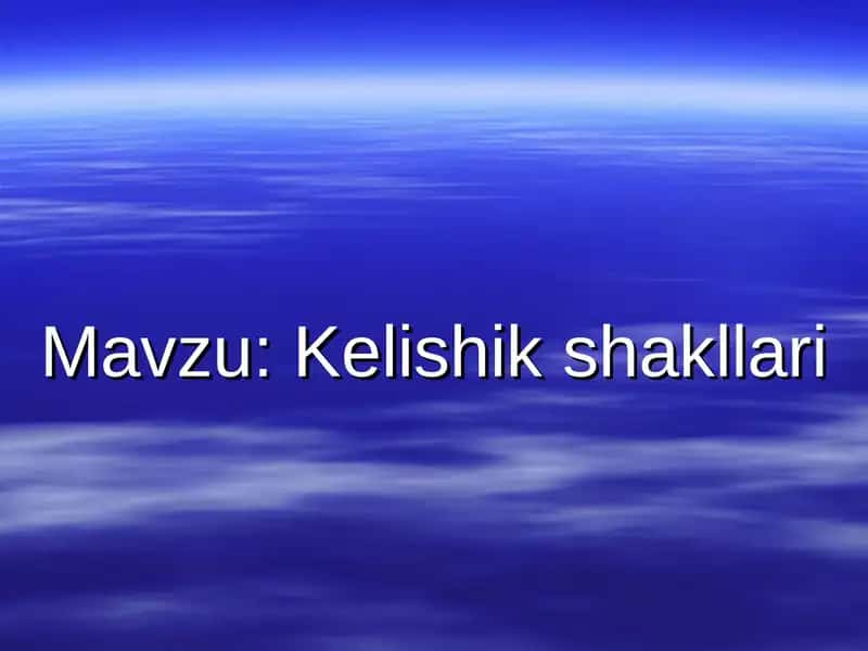 Kelishik shakllari