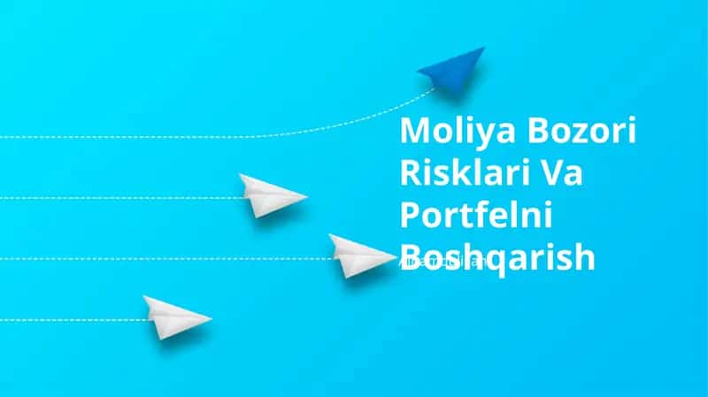 Moliya Bozori Risklari Va Portfelni Boshqarish