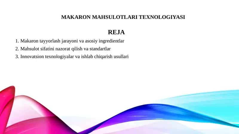 Makaron mahsulotlari texnologiyasi
